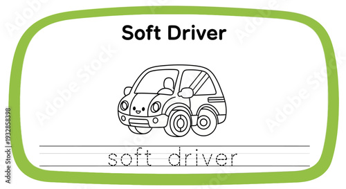 Cute Cartoon Car for Kids Learning to Write "Soft Driver"