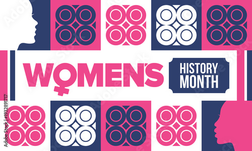 Women's History Month. The annual month that highlights the contributions of women to events in history. Celebrated during March in the United States, the United Kingdom, and Australia. Vector poster