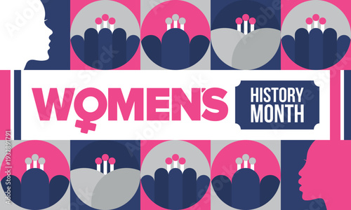 Women's History Month. The annual month that highlights the contributions of women to events in history. Celebrated during March in the United States, the United Kingdom, and Australia. Vector poster