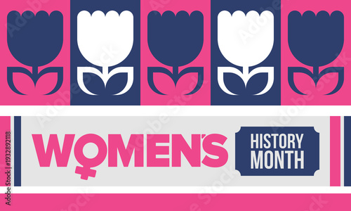 Women's History Month. The annual month that highlights the contributions of women to events in history. Celebrated during March in the United States, the United Kingdom, and Australia. Vector poster