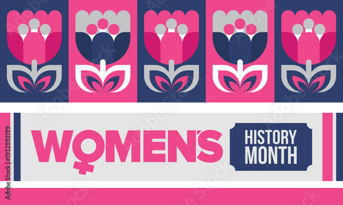 Women's History Month. The annual month that highlights the contributions of women to events in history. Celebrated during March in the United States, the United Kingdom, and Australia. Vector poster