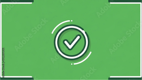A green screen with a white checkmark icon in the center surrounded by a circular motion indicating approval or confirmation from a straightforward viewpoint