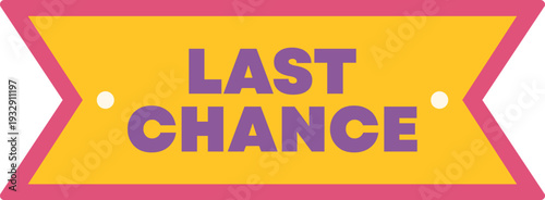 Yellow banner displaying last chance text in purple, framed by a pink outline