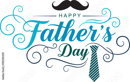 Happy father's day celebration honoring dads everywhere with love and gratitude on their special day