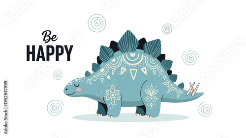Friendly blue stegosaurus dinosaur is accompanied by the positive phrase Be HAPPY and surrounded by whimsical swirl patterns in a simple art style.