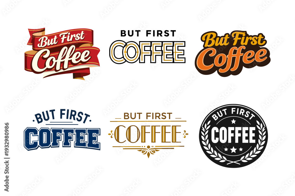 Fototapeta premium But first coffee logos: vintage, modern, decorative designs in various styles