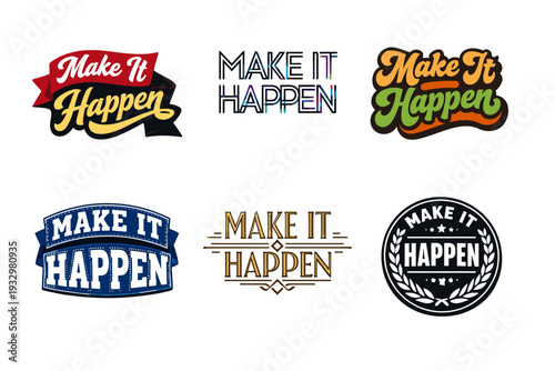 Variety of make it happen logos in different fonts and styles