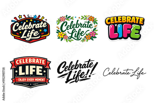 Vibrant "celebrate life" designs in various artistic styles