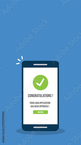 Loan Application Approved on Smartphone Screen Vector Illustration, Mobile Banking Finance Approval Notification, Online Credit Success Message, Digital Payment Confirmation, Fintech App Interface