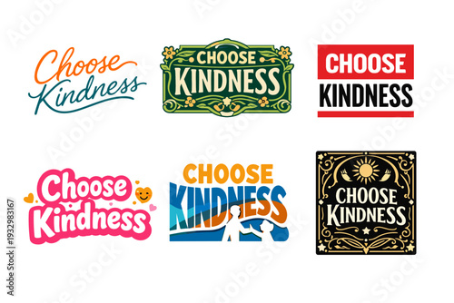 Choose kindness: diverse artistic typography designs featuring positive messages