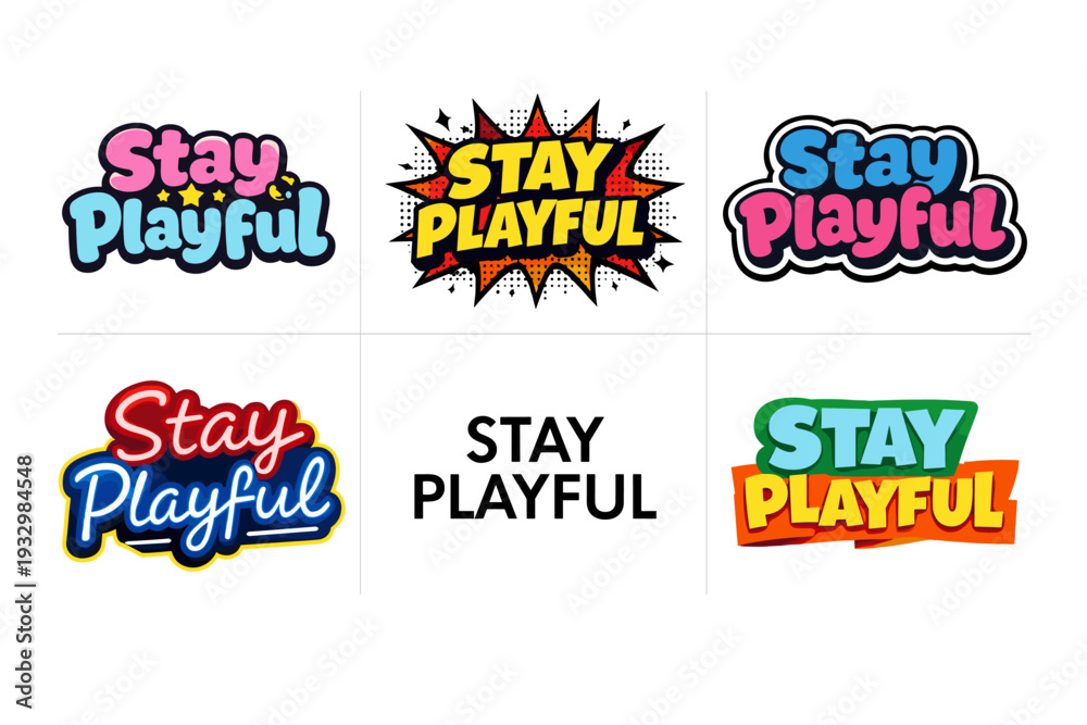 Fototapeta premium Stay playful text designs in colorful graphic styles