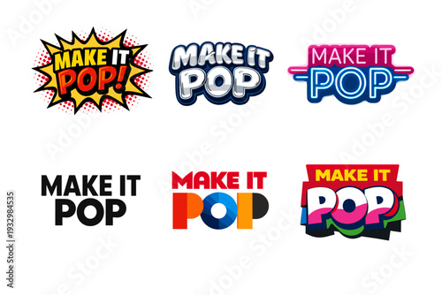 Colorful varieties of make it pop text logos with bold designs and vibrant colors
