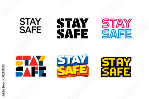 Stay safe typography designs in varied fonts and colors