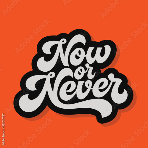 White Now or Never Text on Black Cloud Shape Over Orange Background