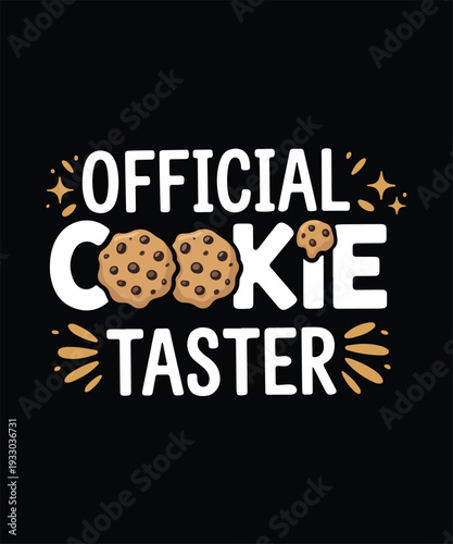Official Cookie Taster Cute Baking Lover T Shirt Design Printable Graphic