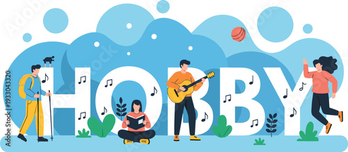 Flat vector illustration of various people engaged in hobbies like hiking, reading, and playing guitar around large text.