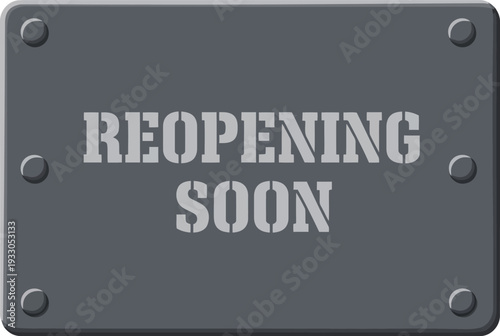 Gray Metal Reopening Soon Sign for Business Announcements and Storefronts