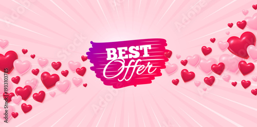 Best offer love banner with 3d hearts. Sunburst flare background. Best offer banner. Discount sticker shape. Sale coupon bubble icon. Valentines day greeting card. Vector