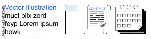 Legal agreements, planning tools, business documentation, scheduling, corporate tasks, workflow management. Document with signature, flag and calendar illustration. Legal agreements and planning
