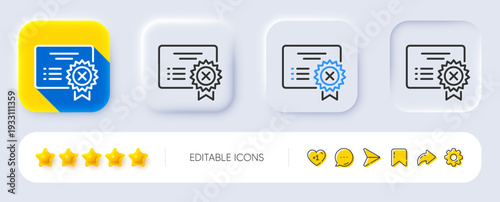 Reject certificate line icon. Neumorphic, Flat shadow, 3d buttons. Decline document sign. Wrong file. Line reject certificate icon. Social media icons. Vector