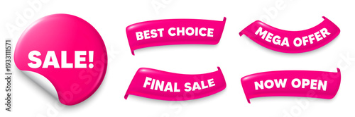 Sale sticker, Sale offer ribbons. Best choice, Now open. Sale promotion tag. Special offer price sign. Advertising Discounts symbol. Pink sticker tag. Flag ribbon banners. Vector