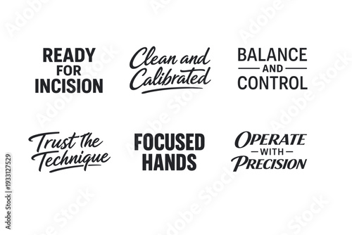 Surgical precision phrases: ready, calibrated, balanced, focused, trustworthy