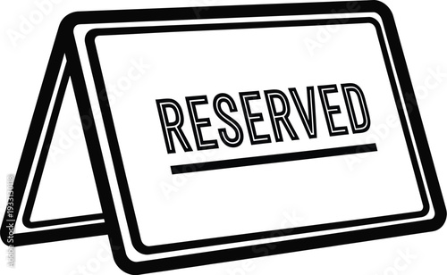 Table reservation sign displays the word reserved clearly.