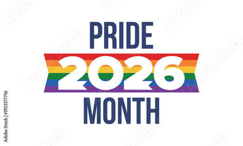LGBT Pride Month in June. 2026. Lesbian Gay Bisexual Transgender. Celebrated annual. LGBT flag. Rainbow love concept. Human rights and tolerance. Poster, banner and background. Vector illustration