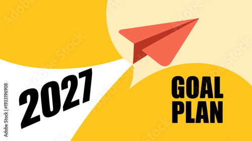 Yellow and white goal plan background with paper airplane and 2027 text