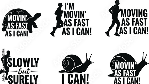 Motivational Running and Perseverance Typography Silhouette Set Featuring Turtle Snail and Runner Quotes Moving As Fast As I Can Slowly but Surely Vector Design