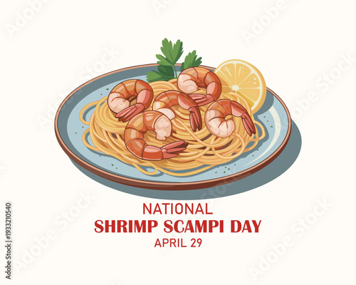 National Shrimp Scampi Day vector. Shrimp with pasta on a plate icon vector. Spaghetti and seafood vector. Shrimp Scampi Day Poster, April 29. Important day