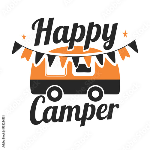 Simple Happy Camper typography with an orange and black travel trailer and decorative bunting