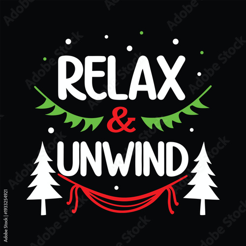 Cheerful Relax and Unwind festive typography design with white pine trees and red hammock graphic