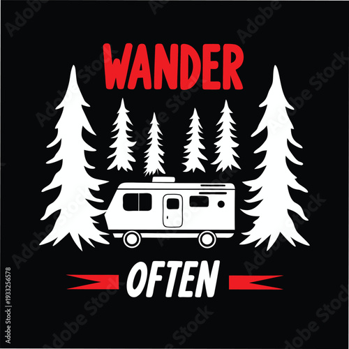 Wander Often Camping RV Adventure Graphic Design for Outdoor Travel Enthusiasts Lifestyle