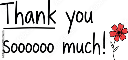 Thank You Handwritten Lettering Illustration with Cute Flower and Friendly Typography for Greeting Cards, Stickers, Branding, and Appreciation Designs