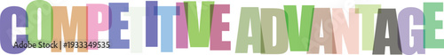 Competitive advantage colorful typographic text