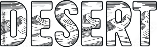 This design features the word "DESERT" filled with a black and white landscape of rolling dunes. The letters act as windows into a scenic view of a sandy environment. 