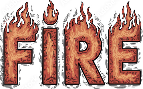 The word "FIRE" is depicted with vibrant red and orange flames engulfing the letters. A hand-drawn style gives the text a dynamic and burning appearance.