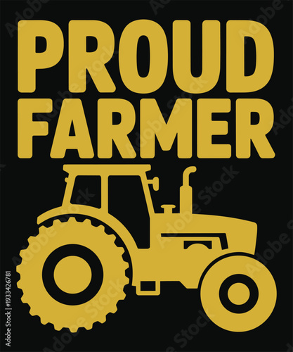 Proud farmer text and tractor illustration, agriculture concept, rural life emblem
