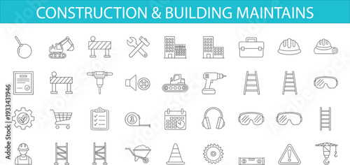 Construction and Building Maintenance Line Icon Set Featuring Tools, Machinery, Safety Equipment and Renovation Industry Symbols Outline Collection