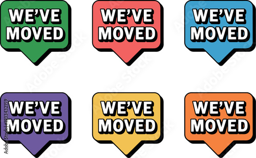 A colorful collection of speech bubbles announcing a move with the phrase we've moved