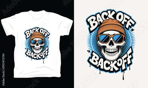 Skull wearing beanie and sunglasses with back off typography vector illustration tshirt art