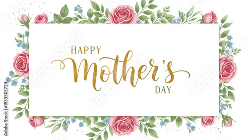 Flat lay of a Happy Mother's Day greeting card with floral design and pink roses on a white background.