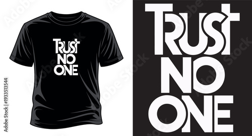 Trust no one t-shirt design bold minimalist typography with strong, impactful text graphic vector art print templet