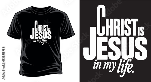 Christ is in jesus in my life, christian typography design concept for print template on t-shirt and apparel