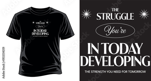 Struggle you are in today developing strength for tomorrow mental health quote graphic vector art print templet