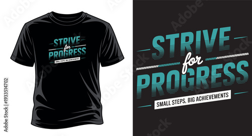 Strive for progress motivational quote with stylish typography on black t-shirt design graphic vector art print templet