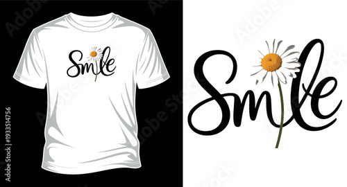 Smile word with daisy flower and calligraphy on white t-shirt graphic vector art print templet