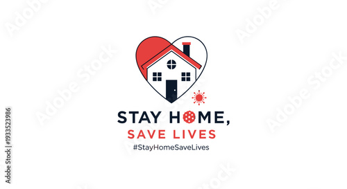 STAY HOME, SAVE LIVES A Public Health Message Embracing Safety and Community Wellbeing