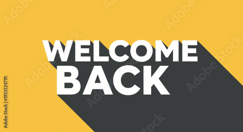 Welcome Back Text Graphic Design Element.